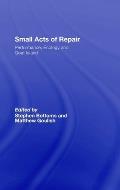 Small Acts of Repair: Performance, Ecology and Goat Island