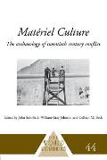 Mat?riel Culture: The Archaeology of Twentieth-Century Conflict