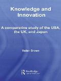 Knowledge and Innovation: A Comparative Study of the USA, the UK and Japan