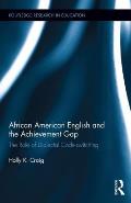 African American English and the Achievement Gap: The Role of Dialectal Code Switching