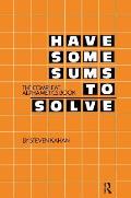 Have Some Sums to Solve: The Compleat Alphametics Book