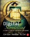 Digital Storytelling A creators guide to interactive entertainment