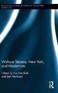 Wallace Stevens, New York, and Modernism