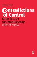 Contradictions of Control: School Structure and School Knowledge