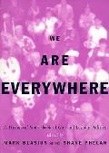 We Are Everywhere A Historical Sourcebook of Gay & Lesbian Politics