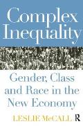 Complex Inequality: Gender, Class and Race in the New Economy