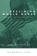The Declining World Order: America's Imperial Geopolitics