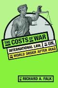 The Costs of War: International Law, the UN, and World Order After Iraq