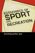 The Economics of Sport and Recreation: An Economic Analysis