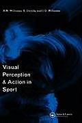 Visual Perception and Action in Sport