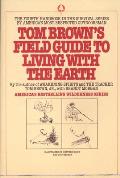 Tom Browns Field Guide To Living With The Earth