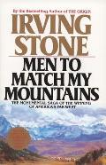 Men to Match My Mountains The Opening of the Far West 1840 1900