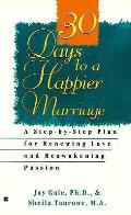 30 Days To A Happier Marriage