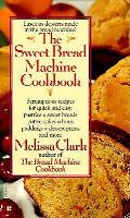 Sweet Bread Machine Cookbook