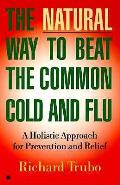 Natural Way To Beat The Common Cold & Flu