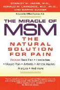 Miracle of MSM The Natural Solution for Pain