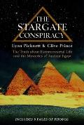 The Stargate Conspiracy: The Truth about Extraterrestrial Life and the Mysteries of Ancient Egypt