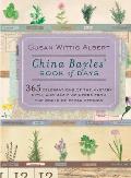 China Bayles' Book of Days: 365 Celebrations of the Mystery, Myth, and Magic of Herbs from the World of Pecan Springs