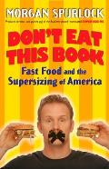 Dont Eat This Book Fast Food & the Supersizing of America