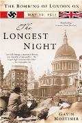 The Longest Night: The Longest Night: The Bombing of London on May 10, 1941