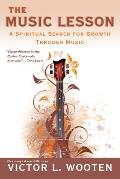 Music Lesson A Spiritual Search for Growth Through Music