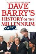 Dave Barrys History of the Millennium So Far