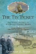 Tin Ticket The Heroic Journey of Australias Convict Women