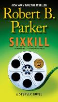 Sixkill: A Spenser Novel: Spenser 39