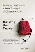 Raising the Curve A Year Inside One of Americas 45000 Failing Public Schools