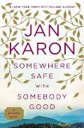 Somewhere Safe with Somebody Good The New Mitford Novel