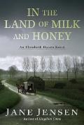 In the Land of Milk & Honey An Elizabeth Harris Novel