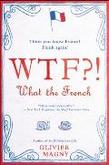 Wtf?!: What the French