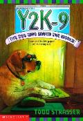 Y2k 9 The Dog Who Saved The World