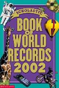 Scholastic Book Of World Records 2002