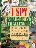I Spy Year Round Challenger A Book of Picture Riddles