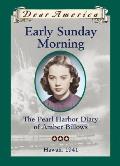Dear America Early Sunday Morning the Pearl Harbor Diary of Amber Billows Hawaii 1941