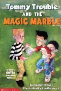 Tommy Trouble & The Magic Marble