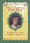Dear America When Christmas Comes Again the World War I Diary of Simone Spencer New York City to the Western Front 1917