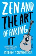 Zen & The Art Of Faking It