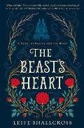 Beasts Heart A Novel of Beauty & the Beast