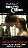William Shakespeares Romeo & Juliet The Contemporary Film The Classic Play