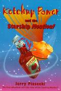 Ketchup Power & The Starship Meatloaf