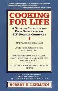Cooking for Life: A Guide to Nutrition and Food Safety for the HIV-Positive Community