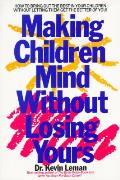 Making Children Mind Without Losing Yo
