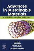 Advances in Sustainable Materials: Fundamentals, Modelling and Characterization