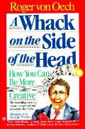 Whack On The Side Of The Head How You Can Be More Creative