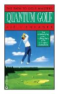 Quantum Golf The Path To Golf Mastery