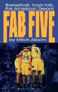 Fab Five Basketball Trash Talk the American Dream