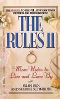 The Rules(tm) II: More Rules to Live and Love by