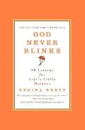 God Never Blinks 50 Lessons for Lifes Little Detours